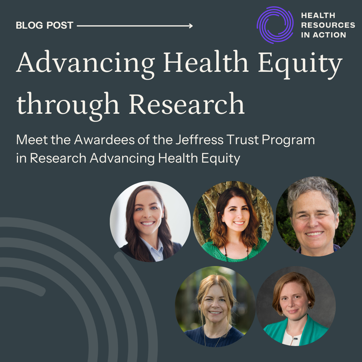 dark gray box with light beige text: Blog post - Advancing Health Equity through Research. Meet the awardees of the Jeffress Trust Program in Research Advancing Health Equity